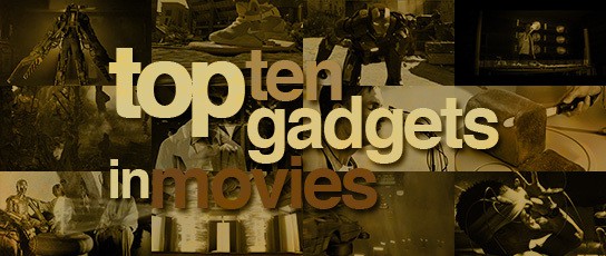 top ten gadgets in movies banner 544x230px