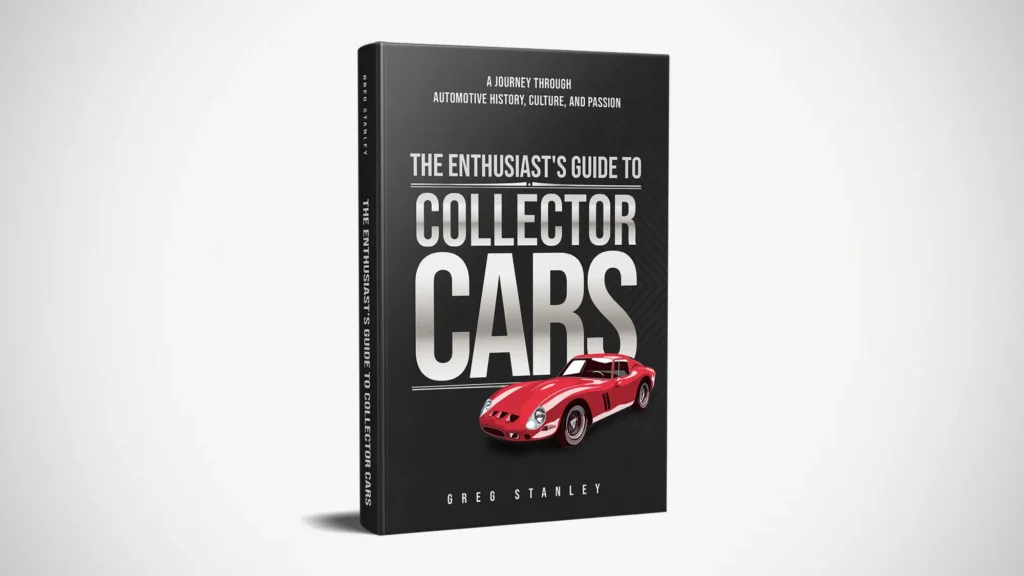 The Enthusiast’s Guide To Collector Cars